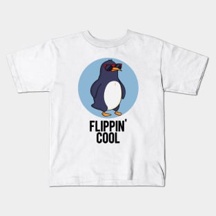 Flippin' Cool Funny Penguin Pun Kids T-Shirt